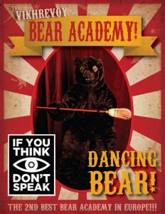 Yes....Annex Theatre's "Zapoi!" does feature a dancing bear...among other odd things. Now through February 21.