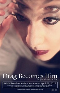 JInkx Monsoon stars in the documentary "Drag Becomes Him" by director Alex Berry to world premiere in Seattle, WA on April 29, 2015.