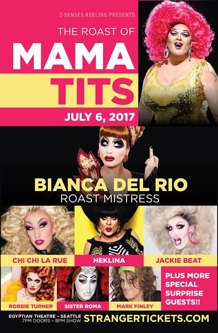 Bianca Del Rio hosts all-star roast of our own MAMA TITS on July 6th
