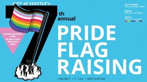 City of Seattle7th Annual Pride Flag Raising