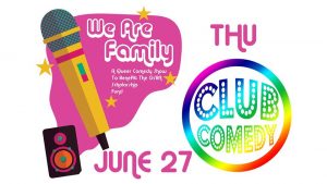 We Are Family A Queer Comedy Show