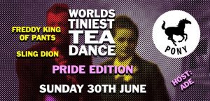 Worlds Tiniest Tea Dance Pride Edition