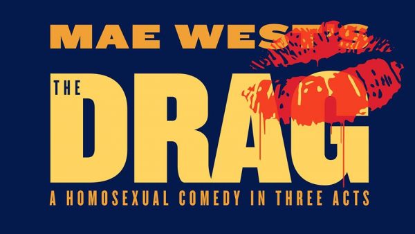 Mae West’s The Drag A Homosexual Comedy In Three